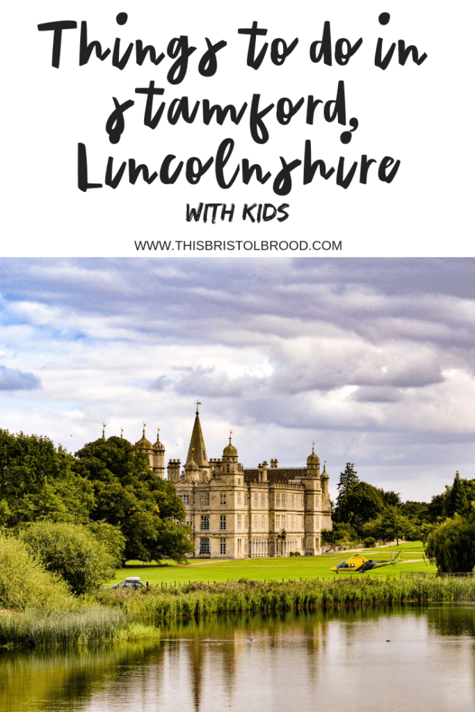 Things to do with kids in Stamford Lincolnshire
