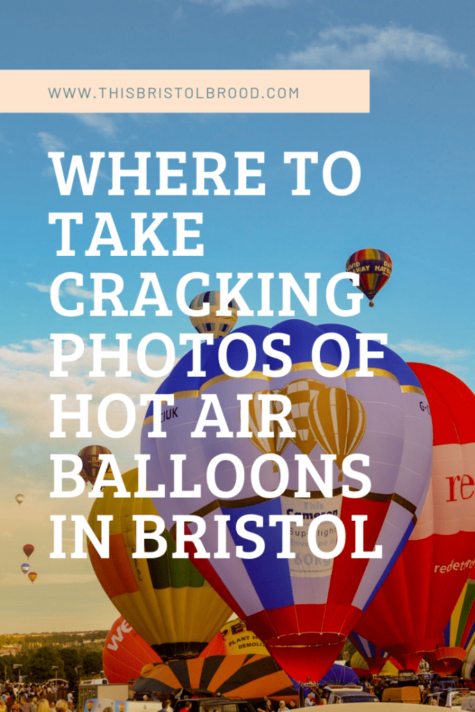 Where to take cracking photos of hot air balloons in Bristol